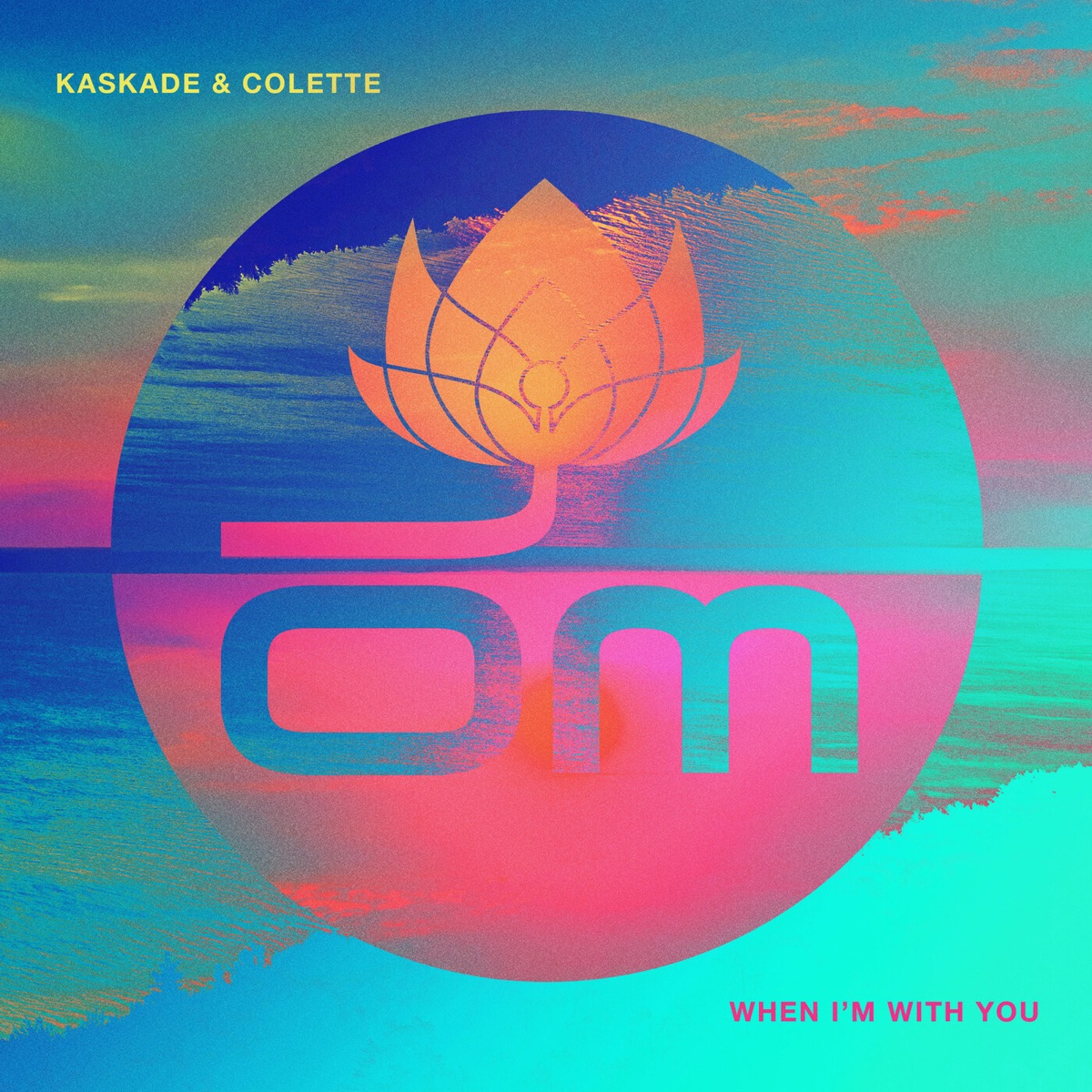 When I'm With You - Single by Kaskade & Colette album cover