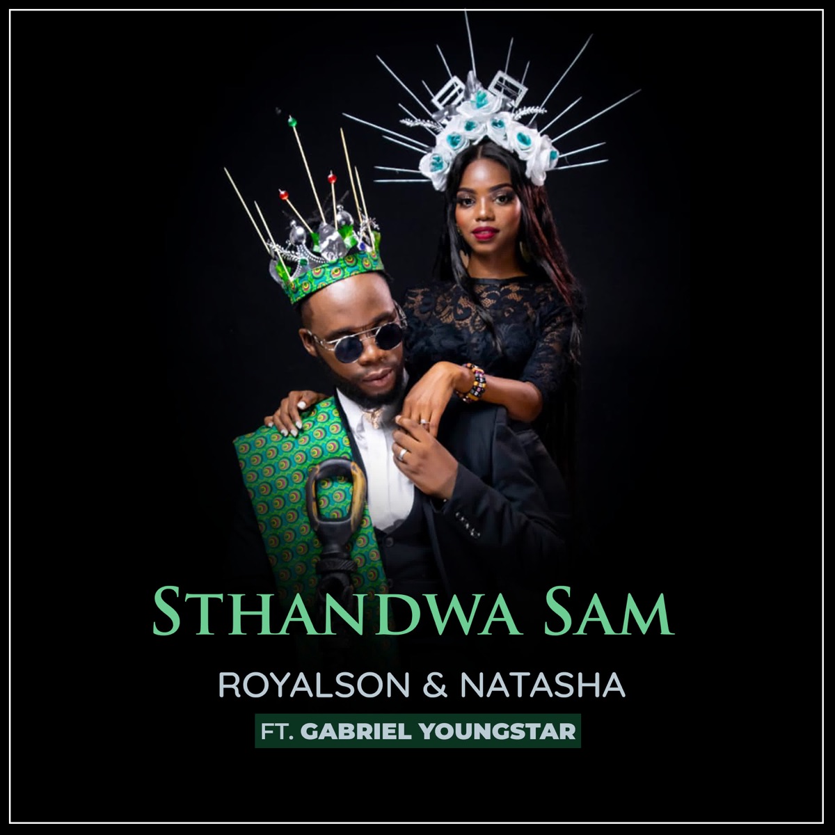 Sthandwa Sam (feat. Gabriel Youngstar) - Single by RoyalSon & Natasha album cover