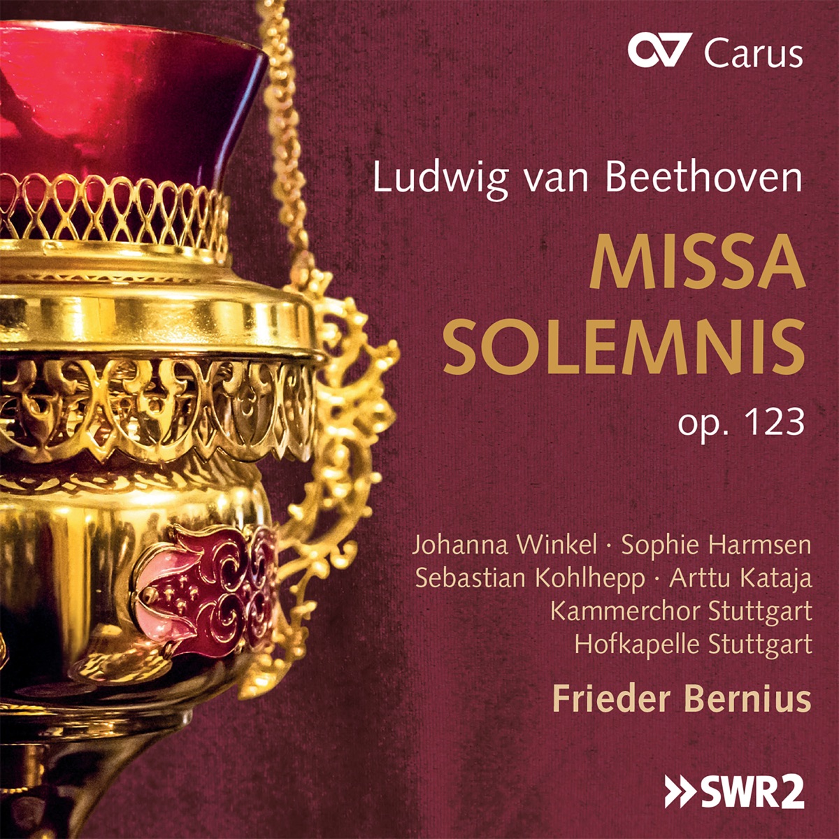 Ludwig van Beethoven: Missa solemnis by Johanna Winkel, Sebastian Kohlhepp, Sophie Harmsen, Arttu Kataja, Kammerchor Stuttgart, Hofkapelle Stuttgart & Frieder Bernius album cover