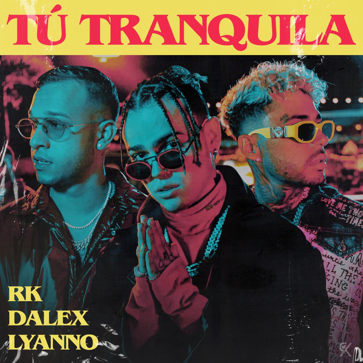 Tú Tranquila - Single by RK, Dalex & Lyanno album cover