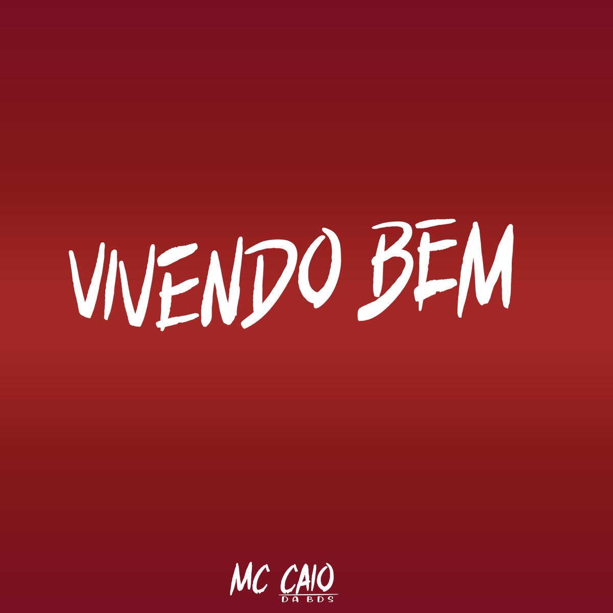 Vivendo Bem - Single by MC Caio Da Bds album cover