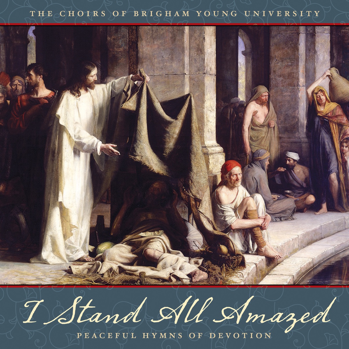 I Stand All Amazed: Peaceful Hymns of Devotion by BYU Singers album cover