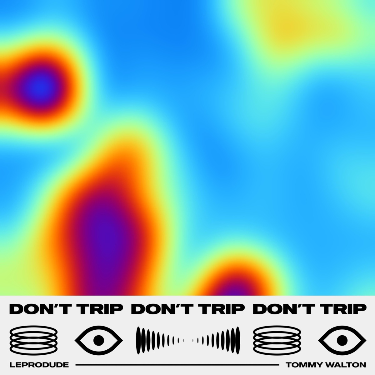 Don't Trip - Single by LeProdude & Tommy Walton album cover