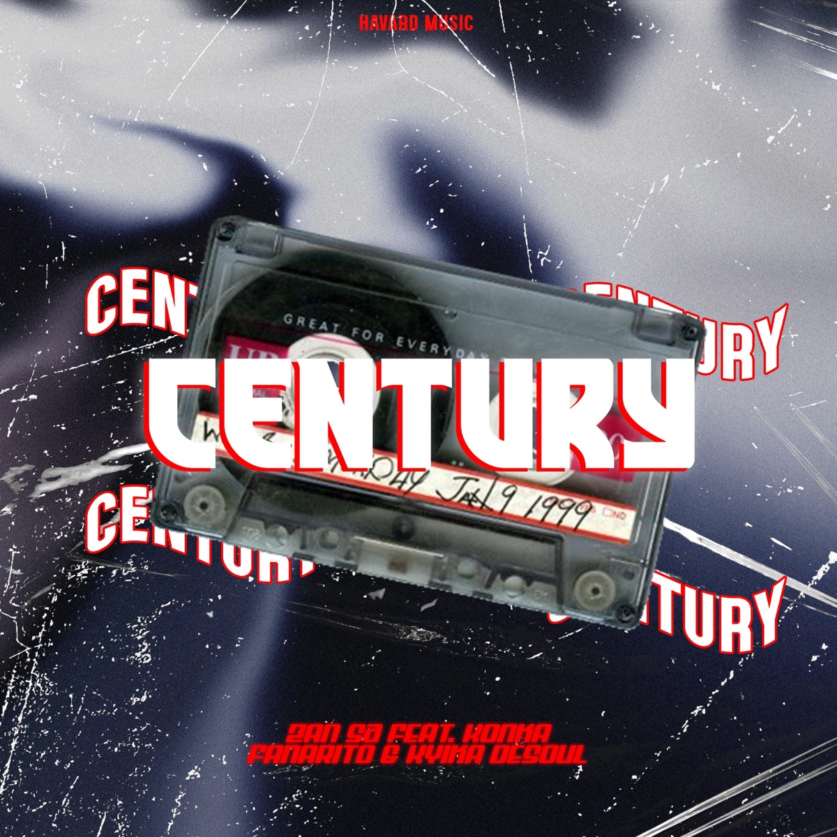 Century (feat. Fanarito & Konka) - Single by Djy Zan SA album cover