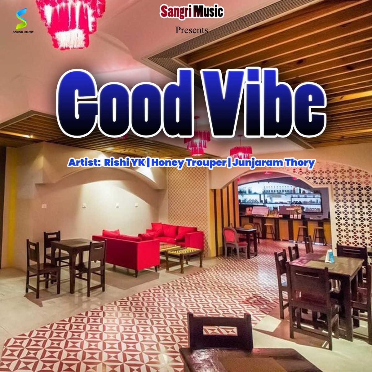 Good Vibe - Single by Rishi YK, Pankaj Kumawat & Junjaram Thory album cover