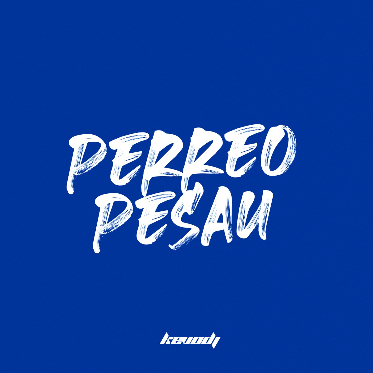 Perreo Pesau - Single by Kevo DJ album cover