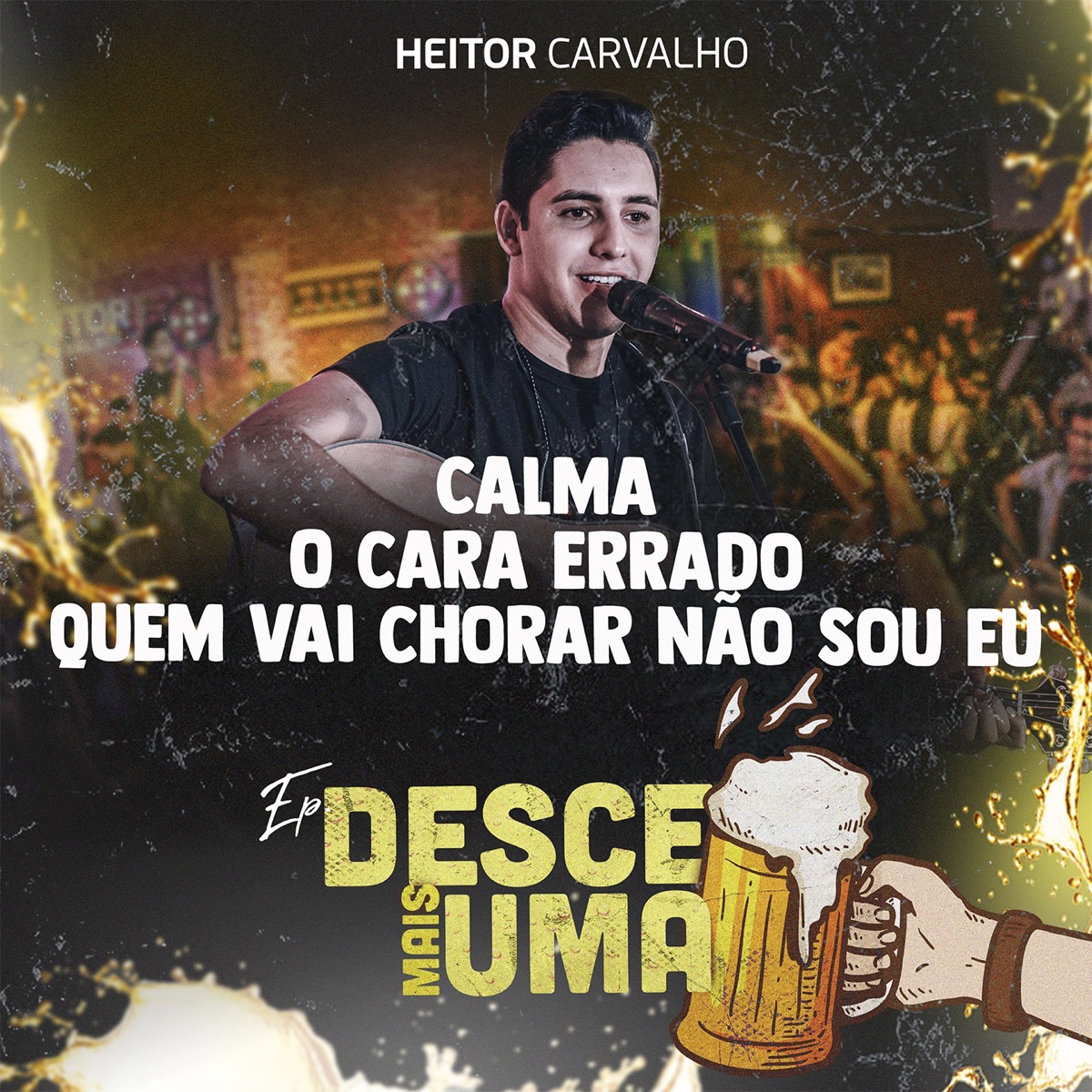 Calma / O Cara Errado / Quem Vai Chorar Não Sou Eu (Desce Mais Uma) - Single by Heitor Carvalho album cover