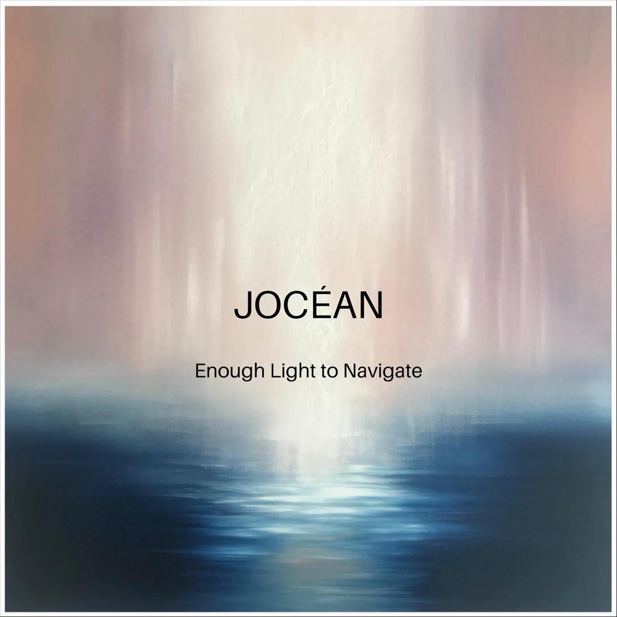 Enough Light to Navigate by Jocéan album cover