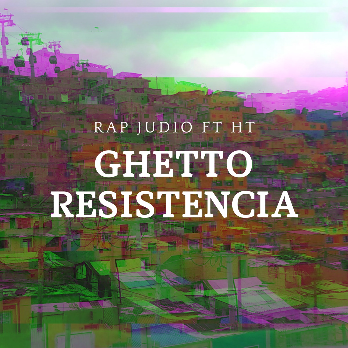 Ghetto Resistencia (feat. HT) - Single by Rap Judio album cover