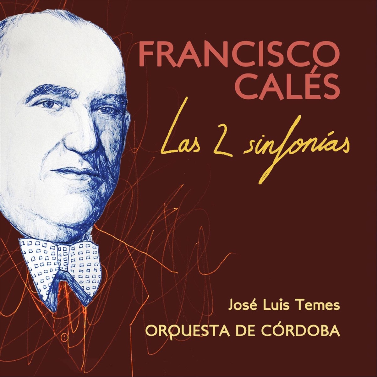 Francisco Calés: Las 2 Sinfonías by José Luis Temes & Orquesta de Cordoba album cover