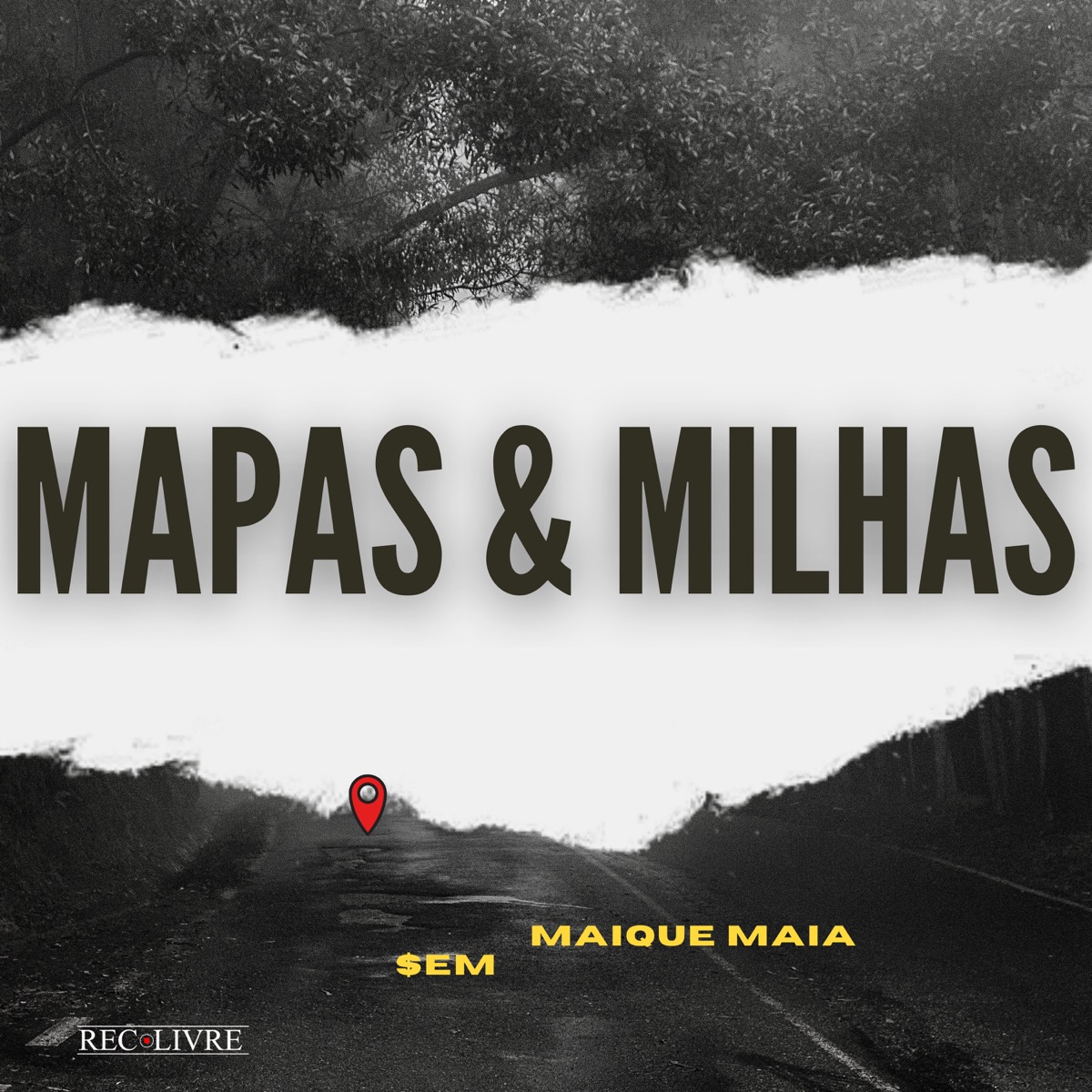 Mapas & Milhas (feat. $em) - Single by Maique Maia album cover