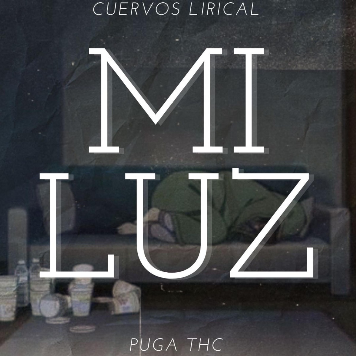 Mi Luz (feat. Puga THC) - Single by Cuervos Lirical album cover