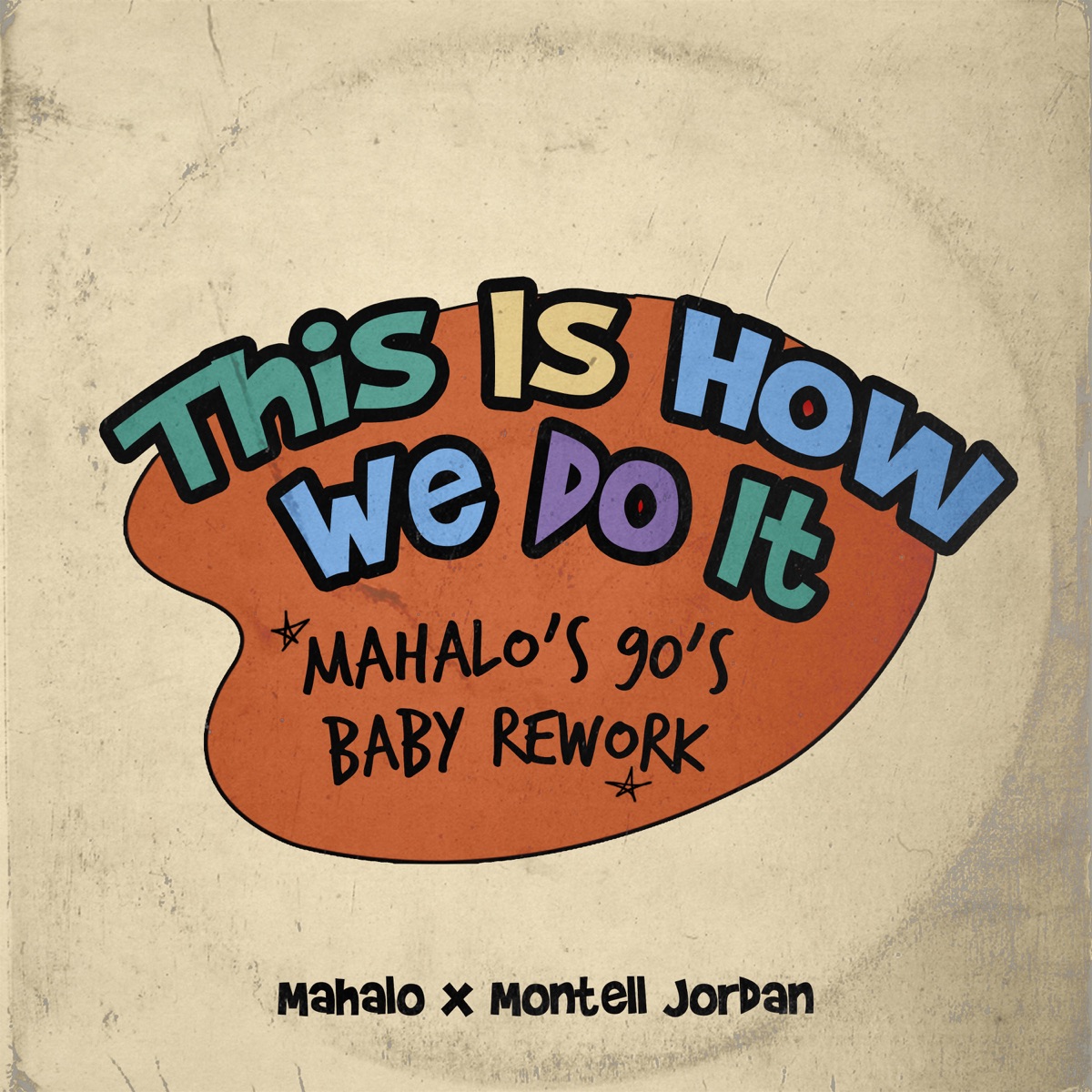 This Is How We Do It (Mahalo’s 90’s Baby Rework) - Single by Montell Jordan & Mahalo album cover