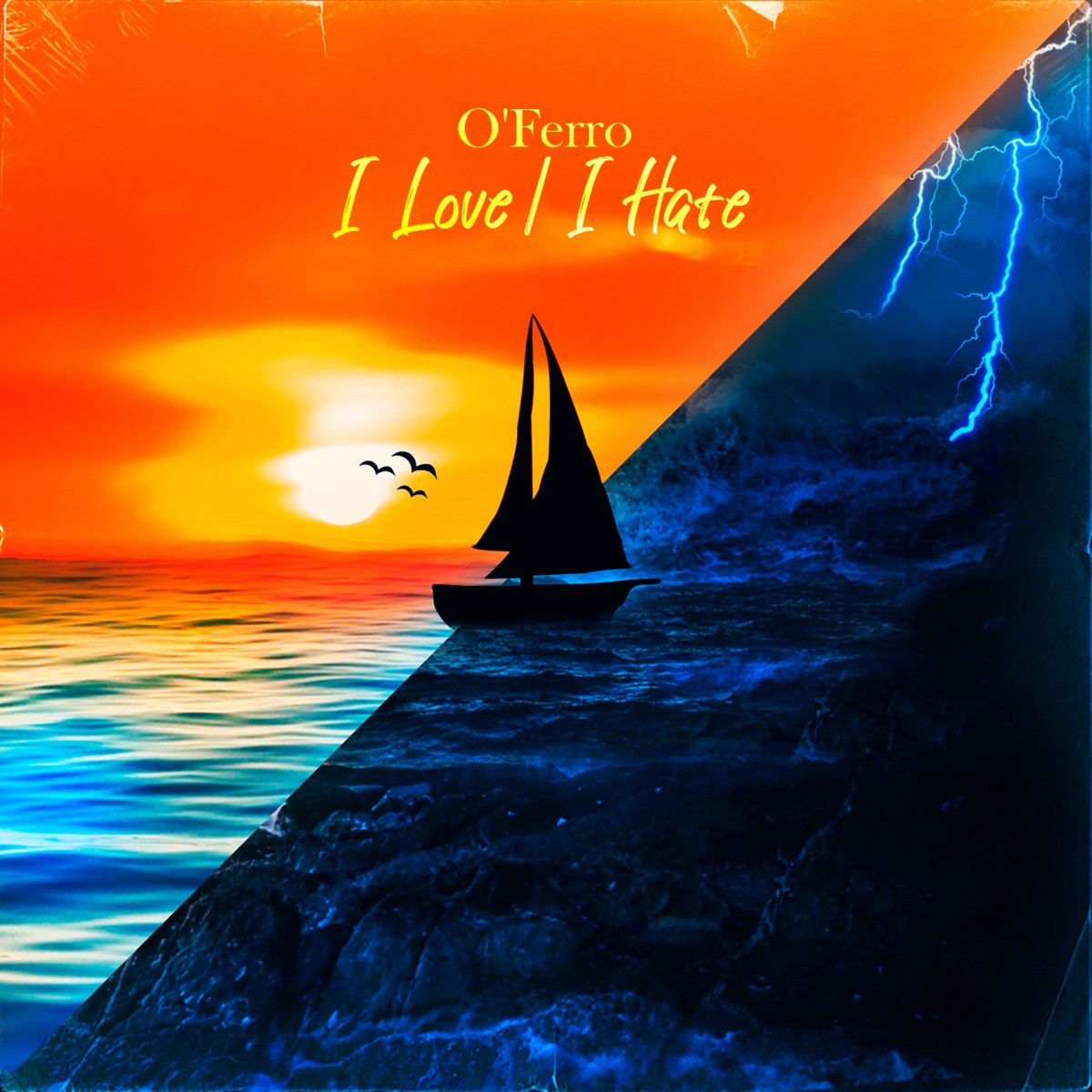 I Love / I Hate - Single by O'Ferro & Play The Game album cover