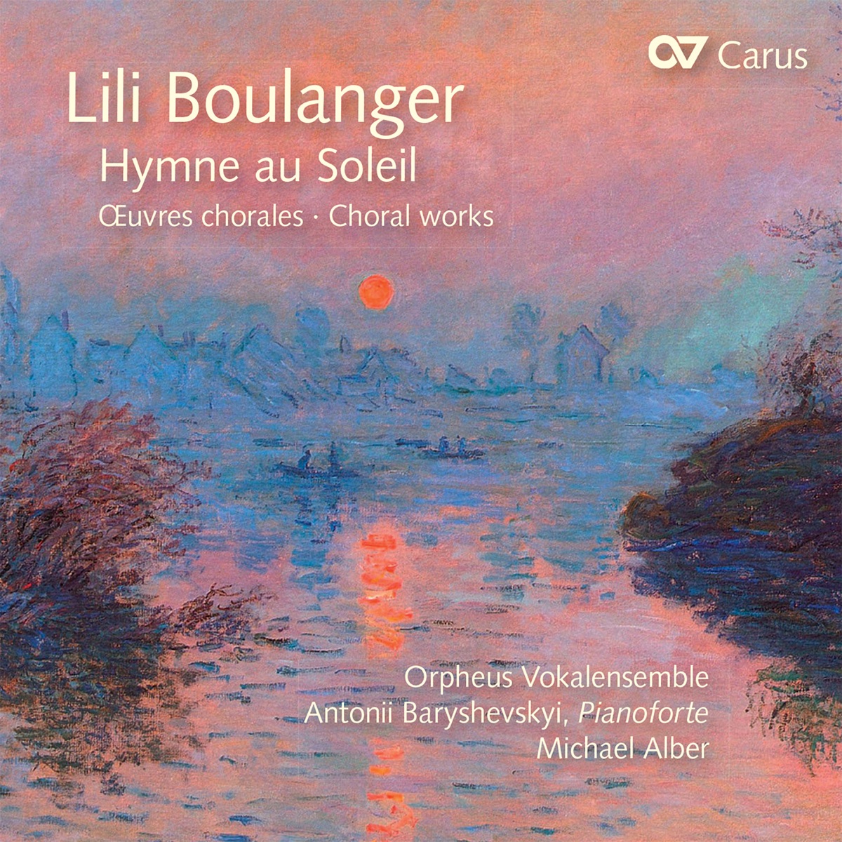 Lili Boulanger: Hymne au Soleil. Chorwerke by Antonii Baryshevskyi, Orpheus Vokalensemble & Michael Alber album cover