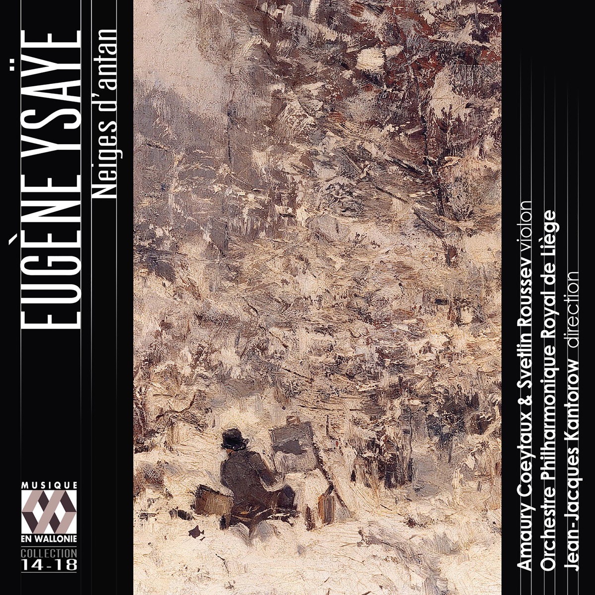 Ysaÿe: Neiges d'antan by Orchestre Philharmonique Royal de Liège, Jean-Jacques Kantorow, Svetlin Roussev & Amaury Coeytaux album cover