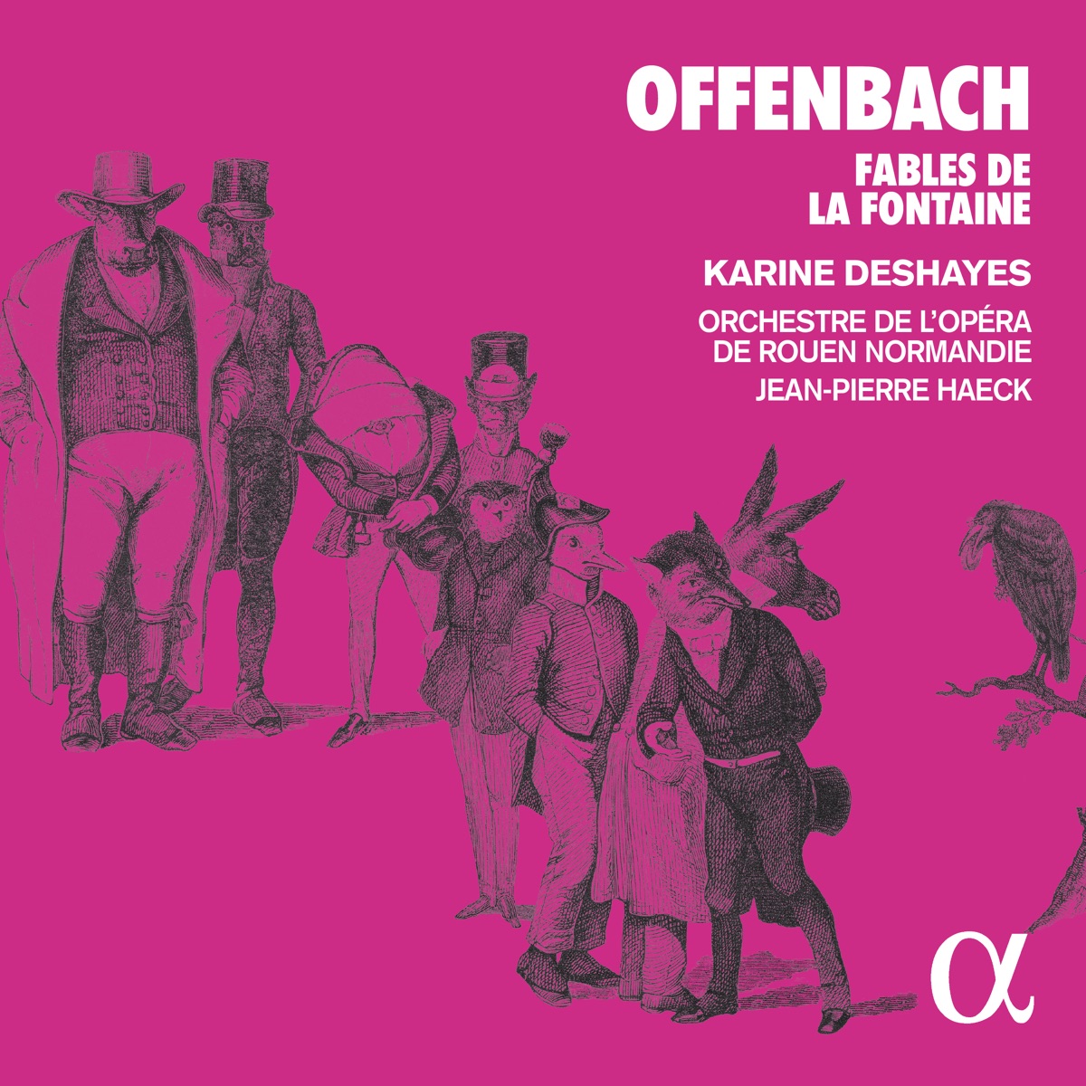 Offenbach: Fables de la Fontaine by Orchestre de l'Opéra de Rouen Normandie, Jean-pierre Haeck & Karine Deshayes album cover