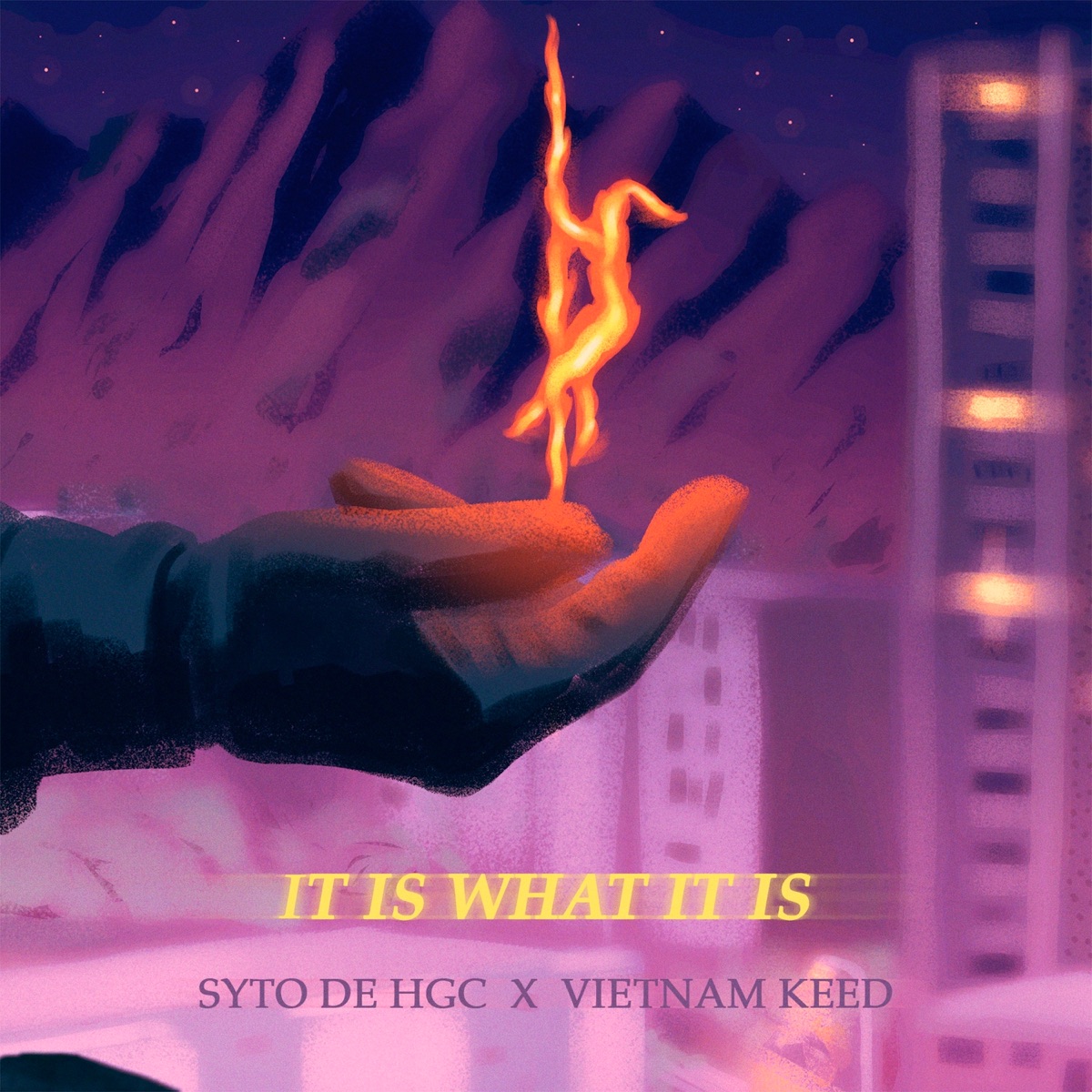 It Is What It Is - Single by Vietnam Keed & Syto de HGC album cover