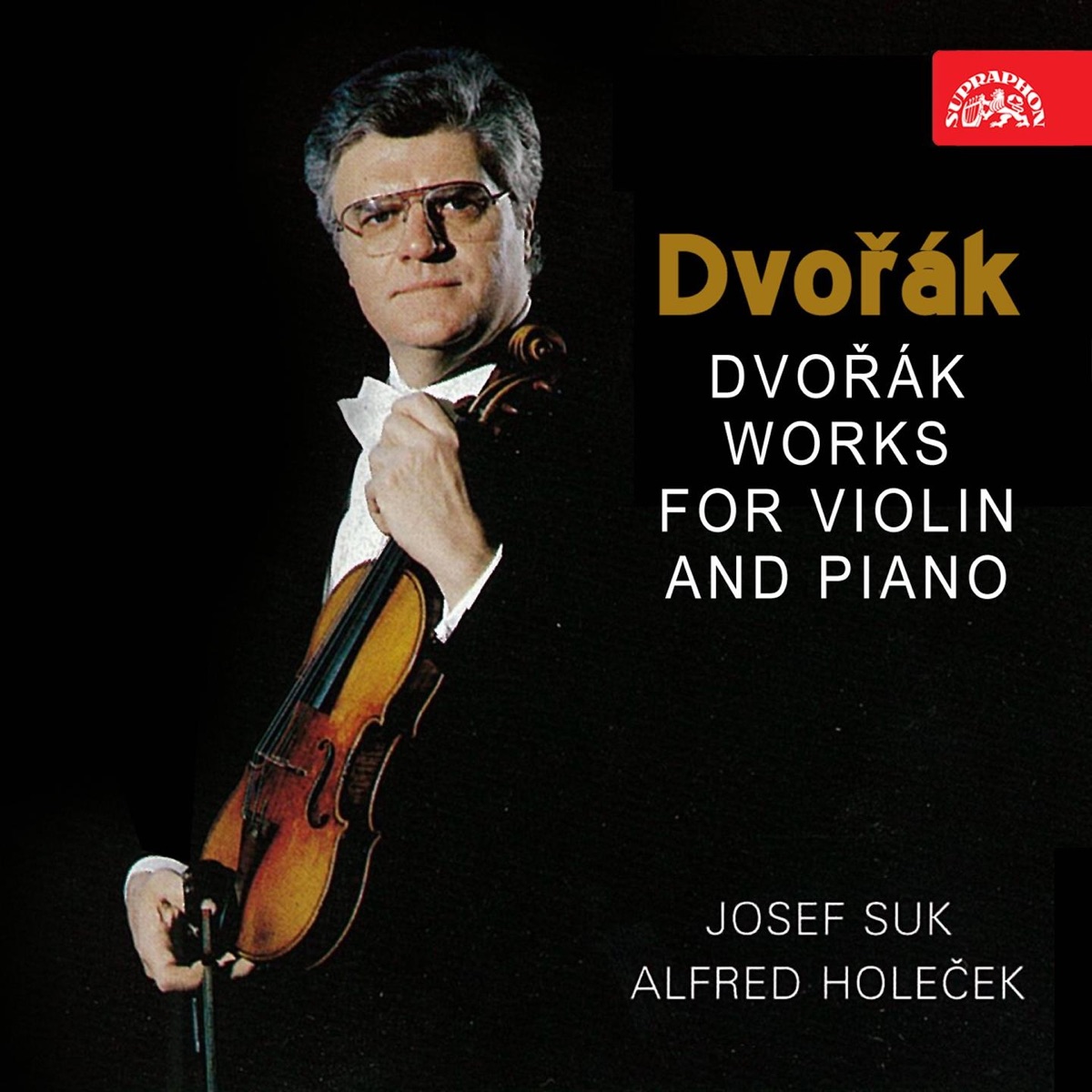 Dvořák: Works for Violin and Piano by Josef Suk & Alfréd Holeček album cover