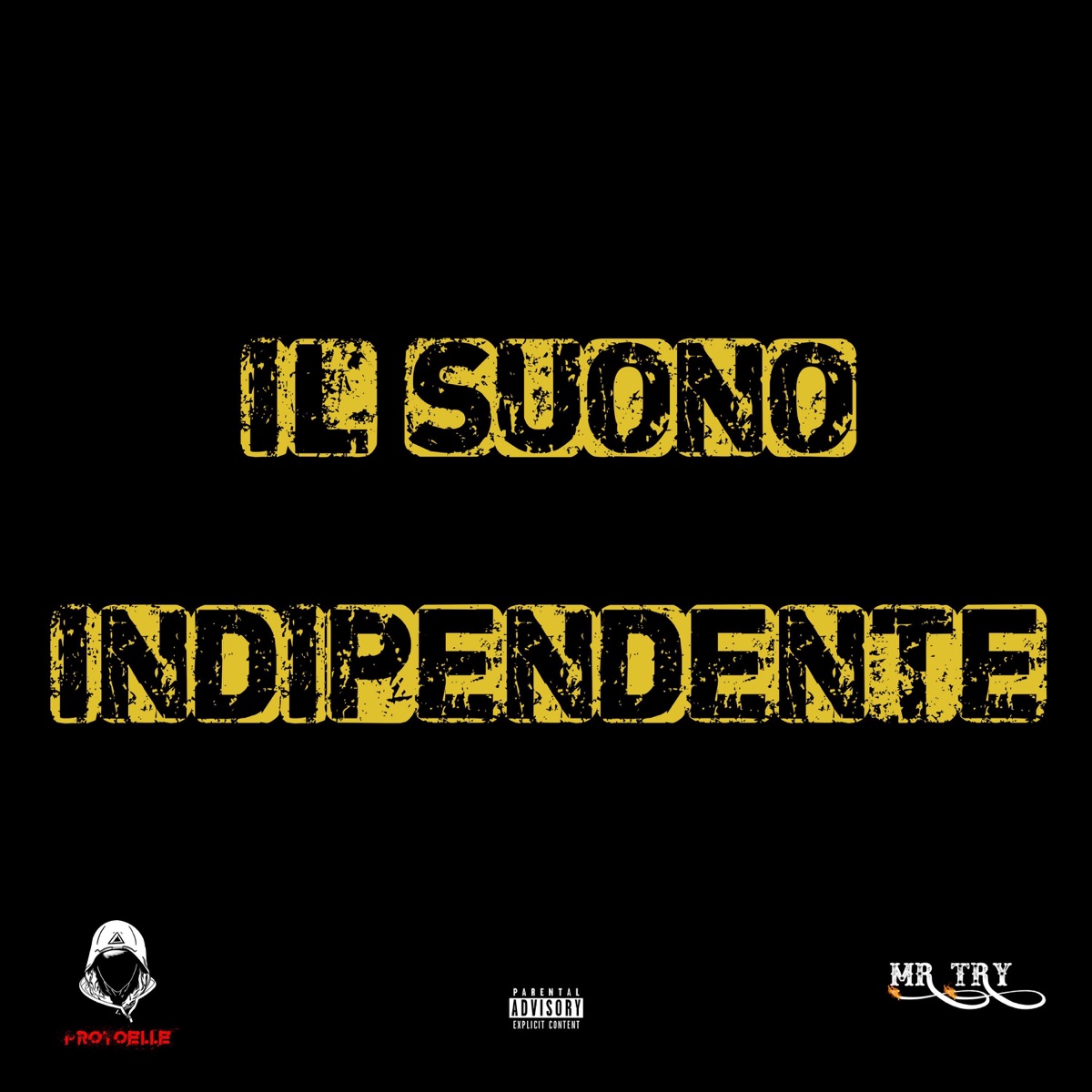 Il suono indipendente - Single by Protoelle & Mr.Try album cover