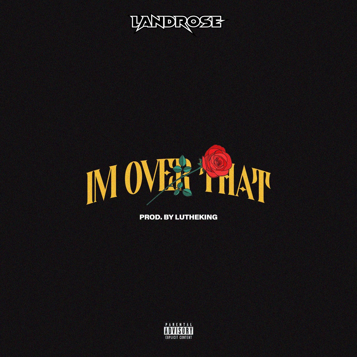 I'm Over That - Single by Landrose album cover