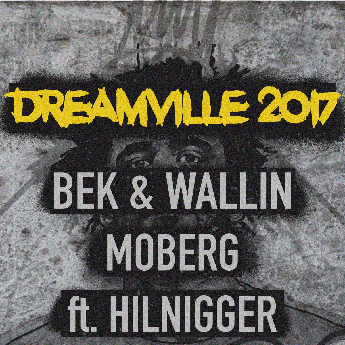 Dreamville 2017 (feat. Hilnigger) - Single by Bek & Wallin & Moberg album cover