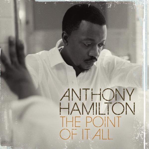 The Point of It All by Anthony Hamilton album cover