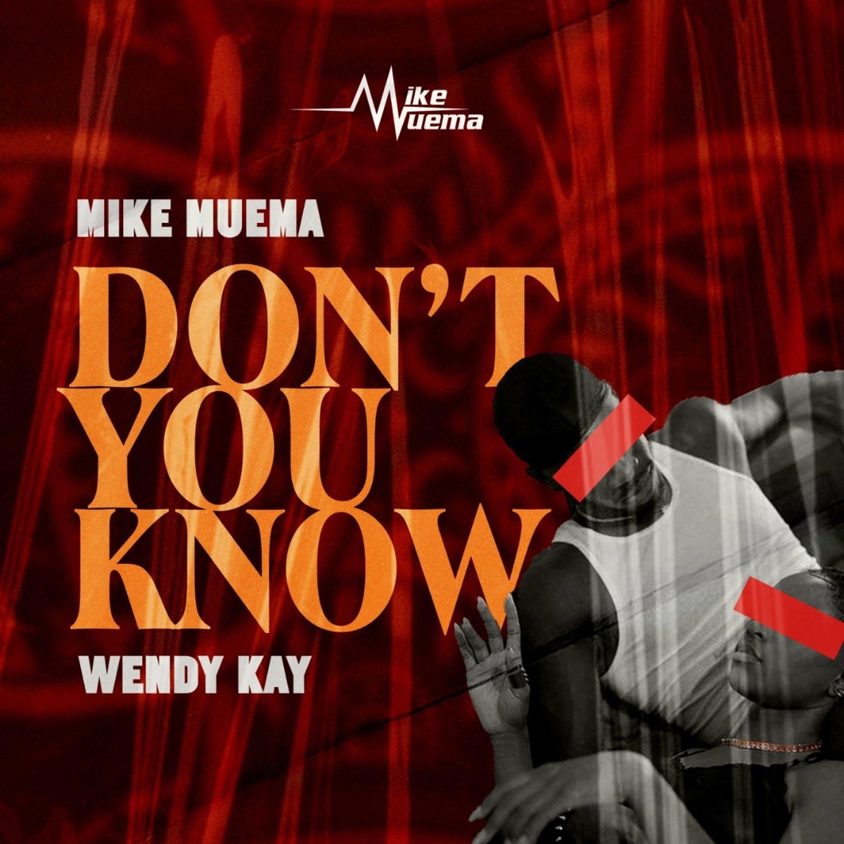 Don't You Know (feat. Wendy Kay) [Extended Mix] - Single by Mike Muema album cover