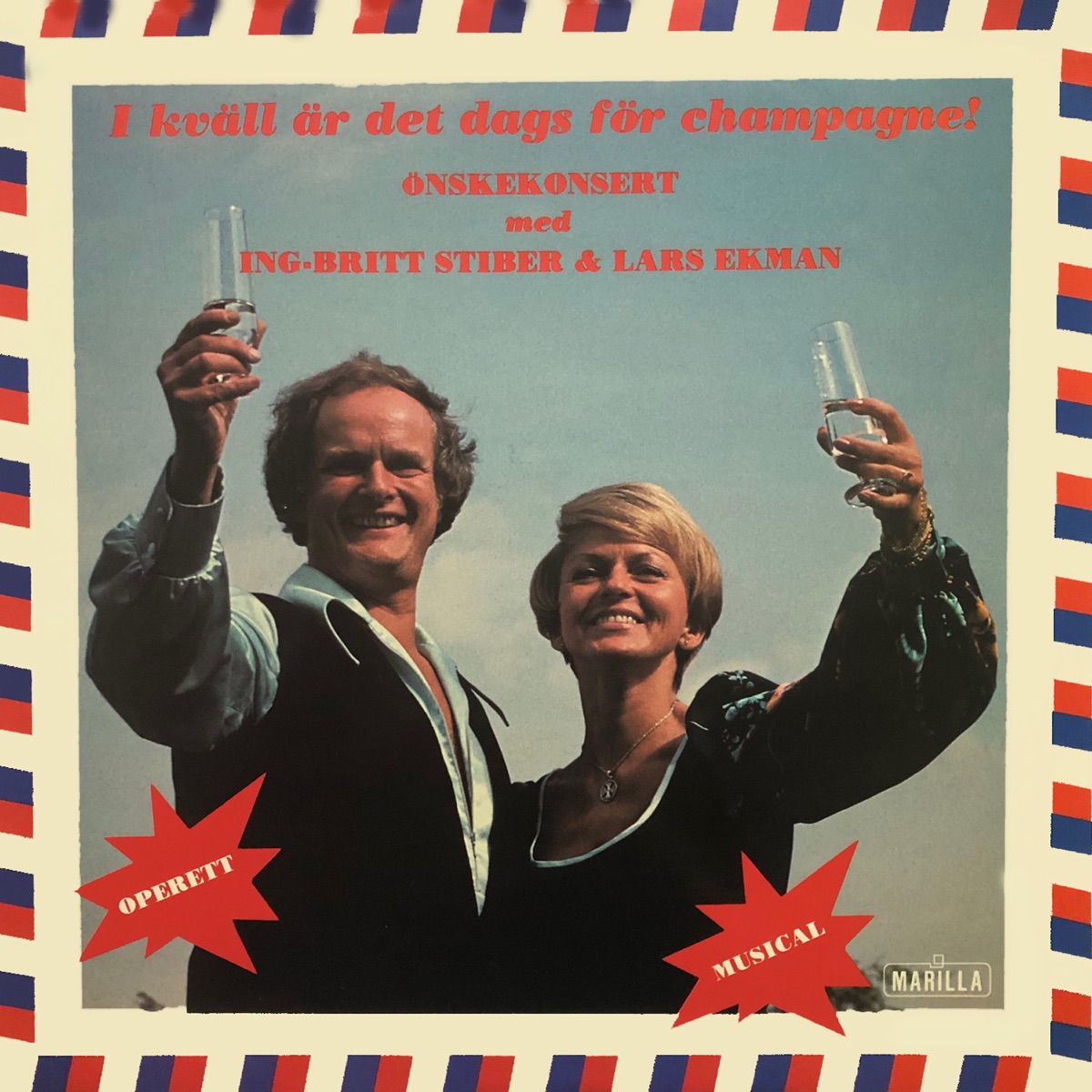 I kväll är det dags för Champagne - Önskekonsert med Ing-Britt Stiber & Lars Ekman by Ing-Britt Stiber, Malmö Symfoniorkester, Staffan Akerberg & Lars Ekman album cover