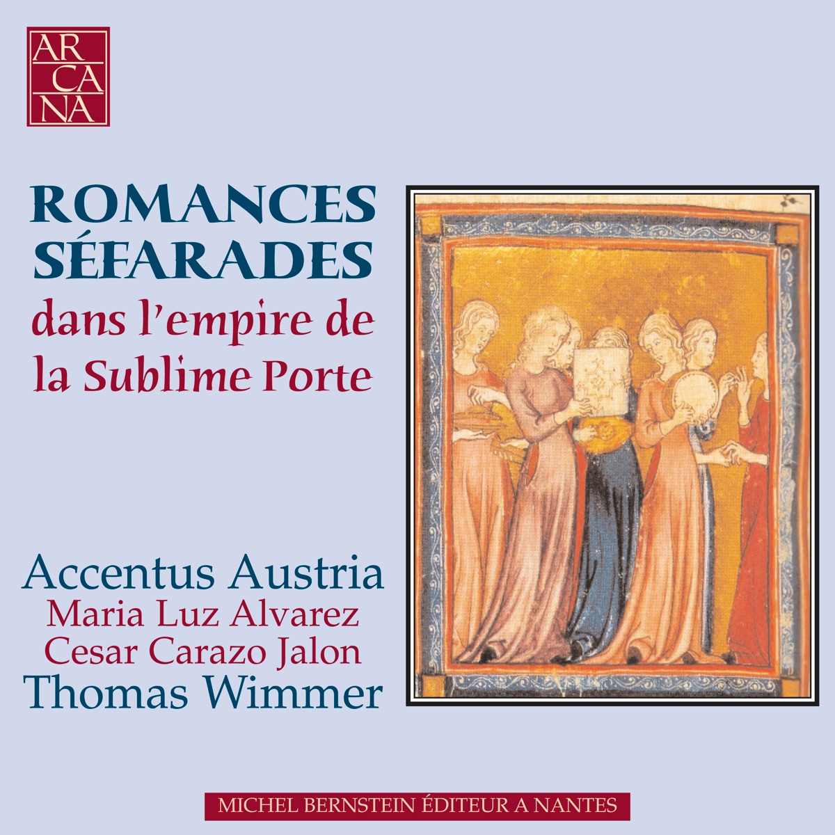 Romances séfarades: Dans l'empire de la Sublime Porte by Accentus Austria, Maria Luz Alvarez, Cesar Carazo Jalón & Thomas Wimmer album cover