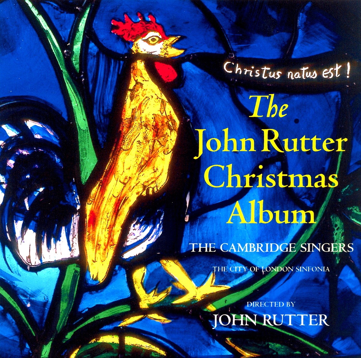 The John Rutter Christmas Album by Stephen Varcoe, The Cambridge Singers, John Rutter, City of London Sinfonia, Ruth Holton & Gerald Finley album cover