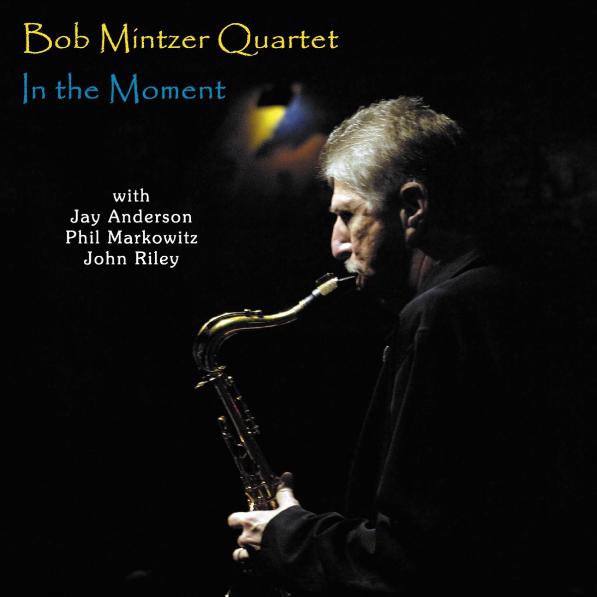 In the Moment by Bob Mintzer Quartet album cover
