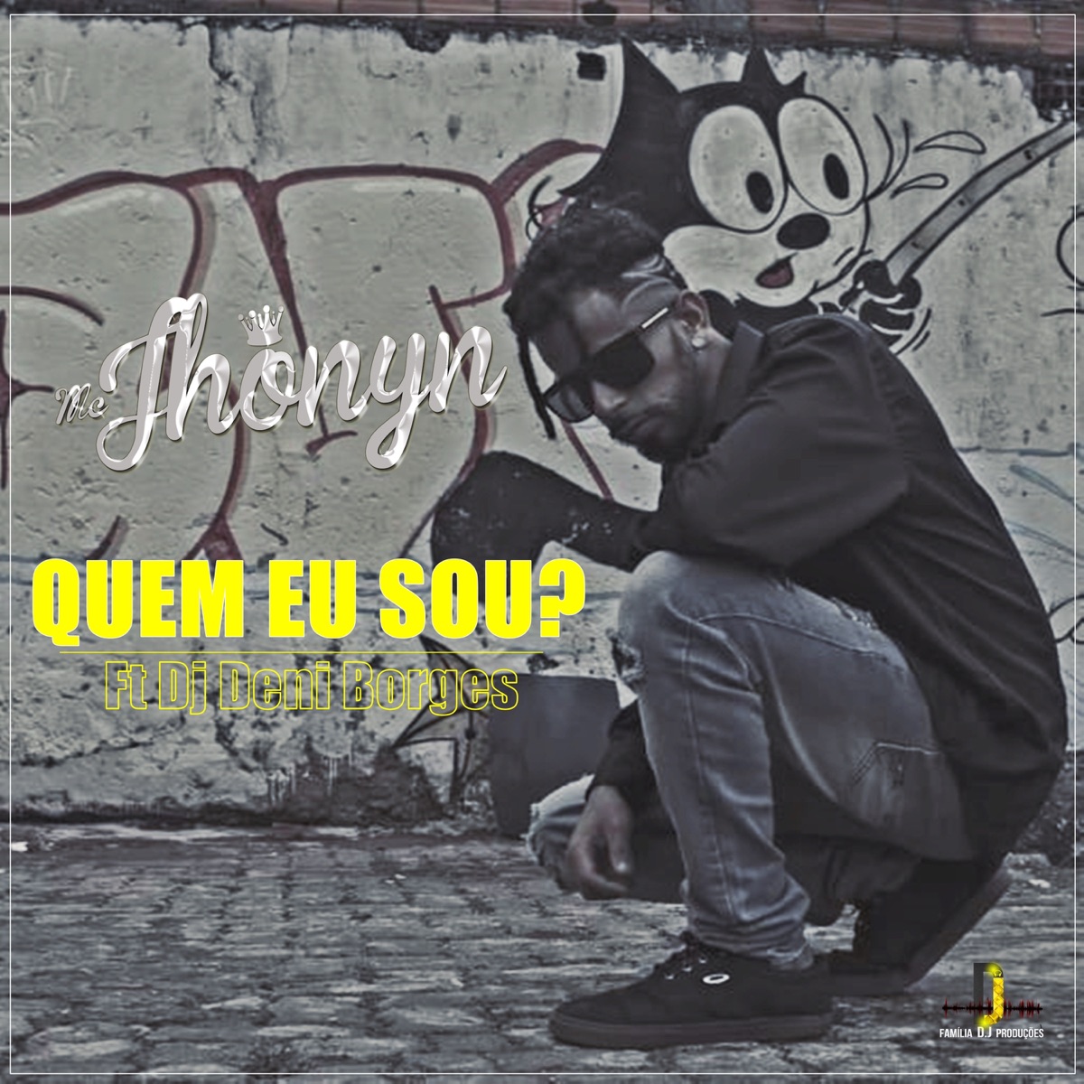 Quem Eu Sou? (feat. Dj Deni Borges) - Single by Mc Jhonyn album cover