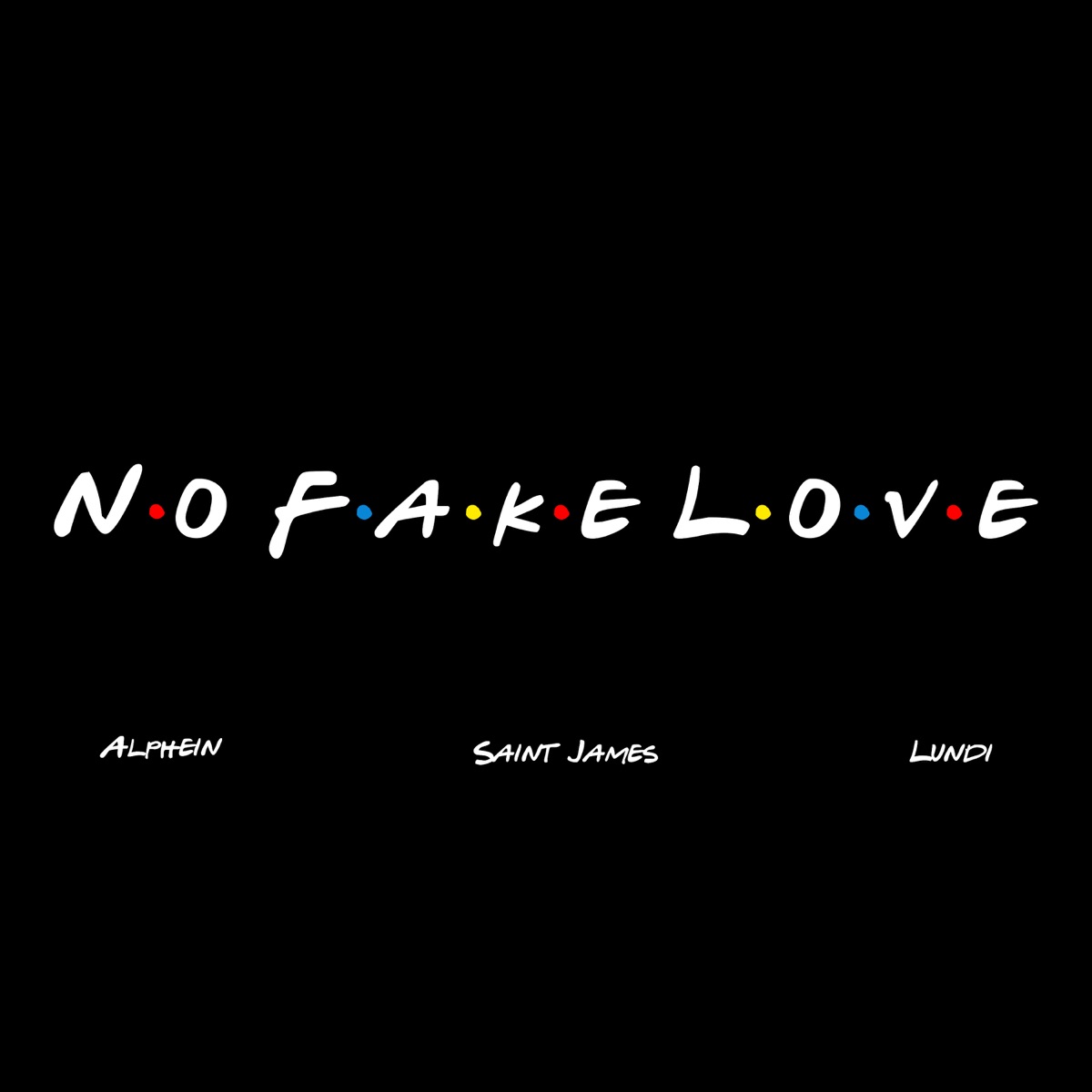 No Fake Love - Single by Saint James, Alphein & Lundi album cover