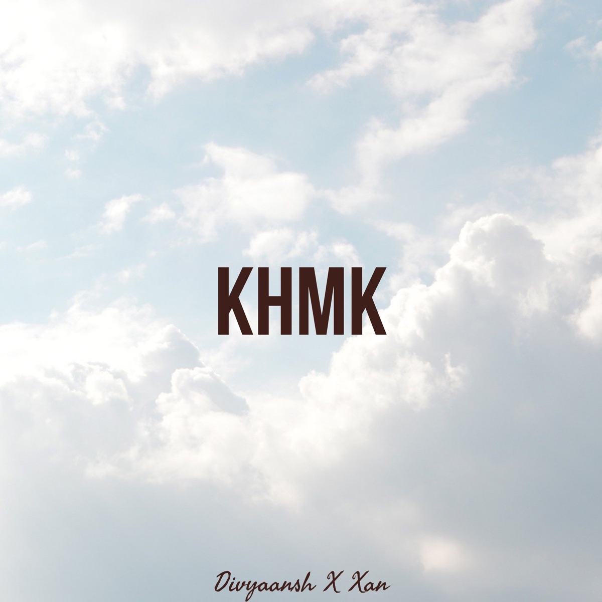 Khmk - Single by Xan & Divyaansh album cover