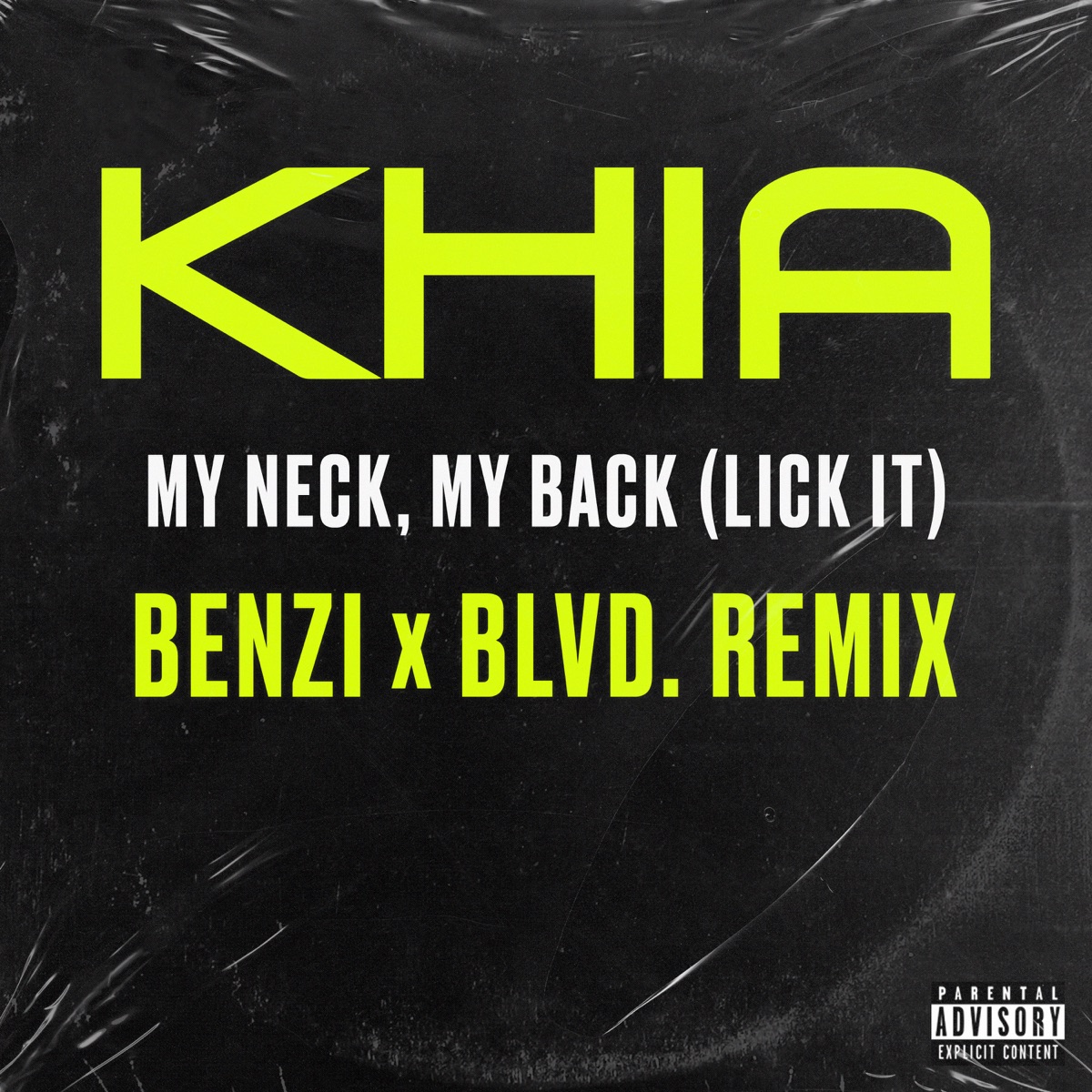 My Neck, My Back (Lick It) (BENZI & BLVD. Remix) - Single by Khia, Benzi & BLVD. album cover