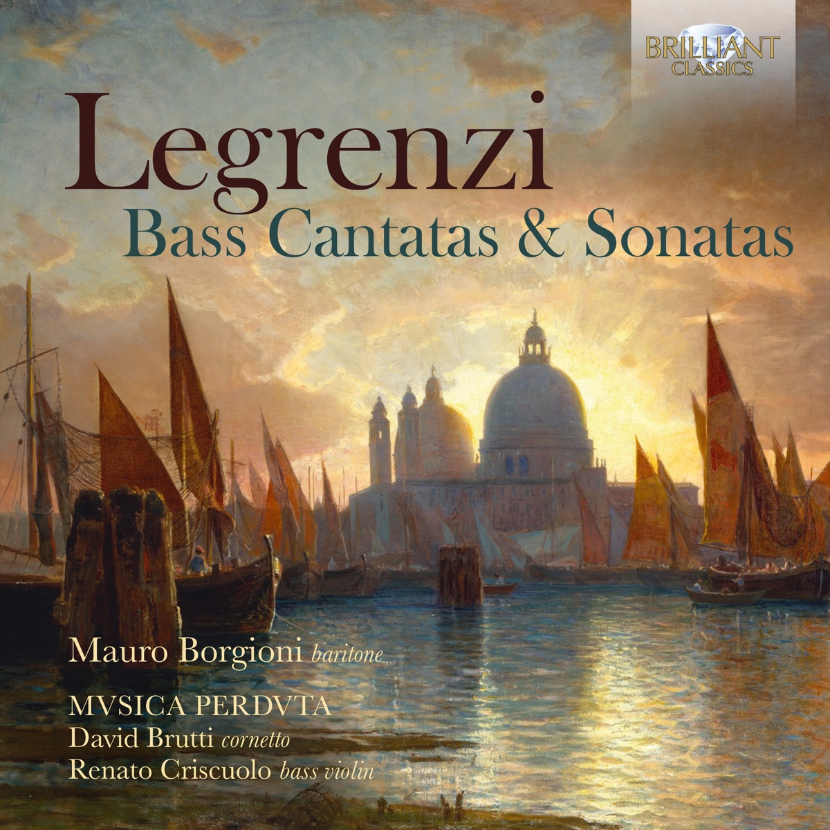 Legrenzi: Bass Cantatas and Sonatas by Mauro Borgioni, Mvsica Perdvta, Borgioni Mauro, Brutti David & Criscuolo Renato album cover