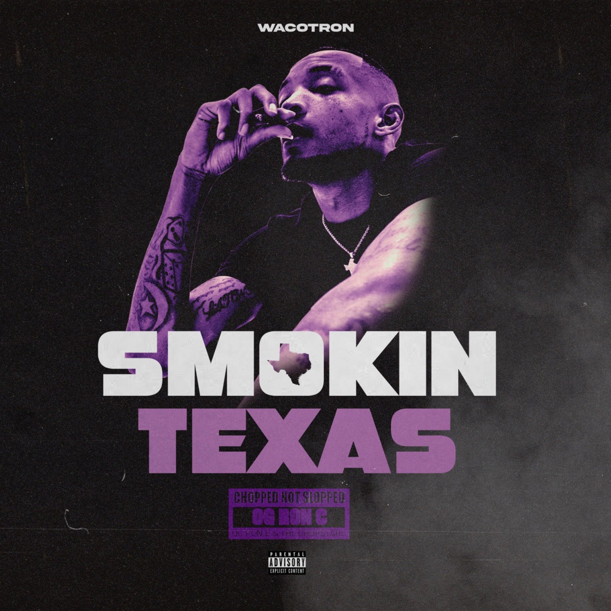 Smokin Texas (CHOPNOTSLOP REMIX) by Wacotron & OG Ron C album cover