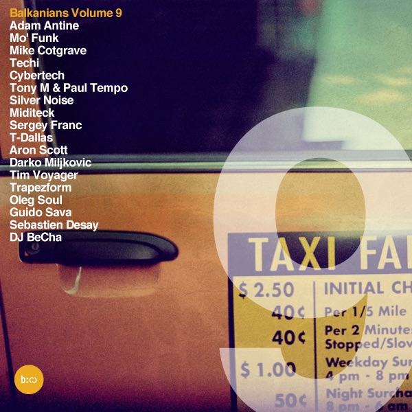 Balkanians Volume 9 by Adam Antine, Mo' Funk, Mike Cotgrave, Techi, Cybertech, Tony M & Paul Tempo, Silver Noise, Miditeck, Sergey Franc, T-Dallas, Aron Scott, Darko Miljkovic, Tim Voyager, Trapezform, Oleg Soul, Guido Sava, Sebastien Desay & Dj Becha album cover