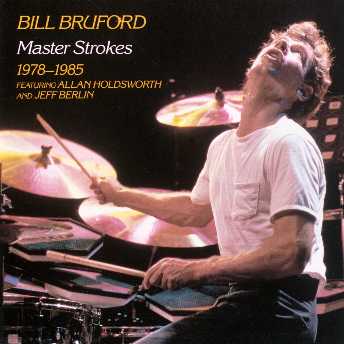 Master Strokes 1978-1985 (feat. Allan Holdsworth & Jeff Berlin) by Bill Bruford album cover