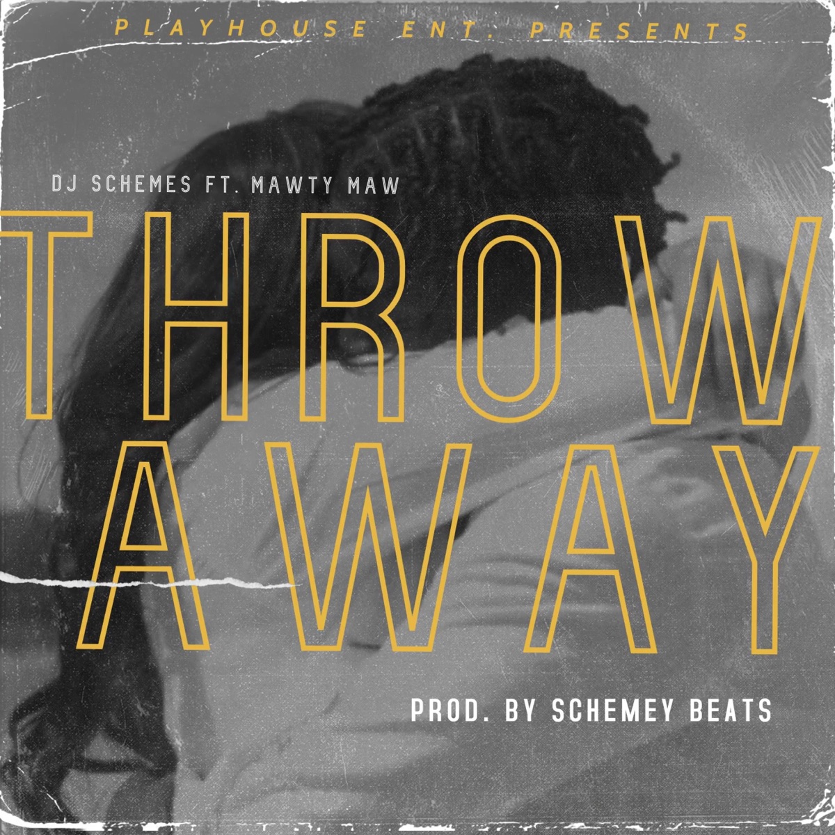Throw Away (feat. Mawty Maw) - Single by DJ Schemes album cover