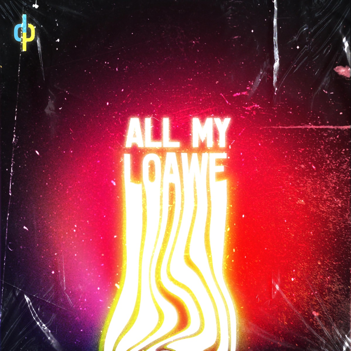 All My Loawe - Single by Blrrdpctrs album cover