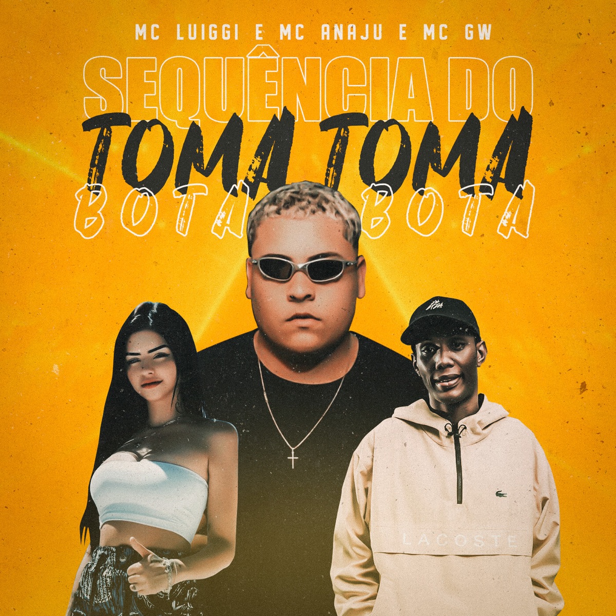 Sequência do Toma Toma Bota Bota - Single by MC Luiggi, Mc Anaju & Mc GW album cover