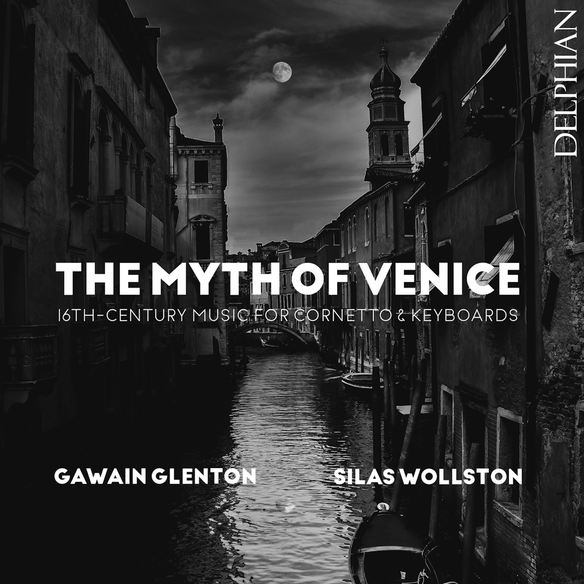 The Myth of Venice: 16th-Century Music for Cornetto & Keyboards by Gawain Glenton & Silas Wollston album cover