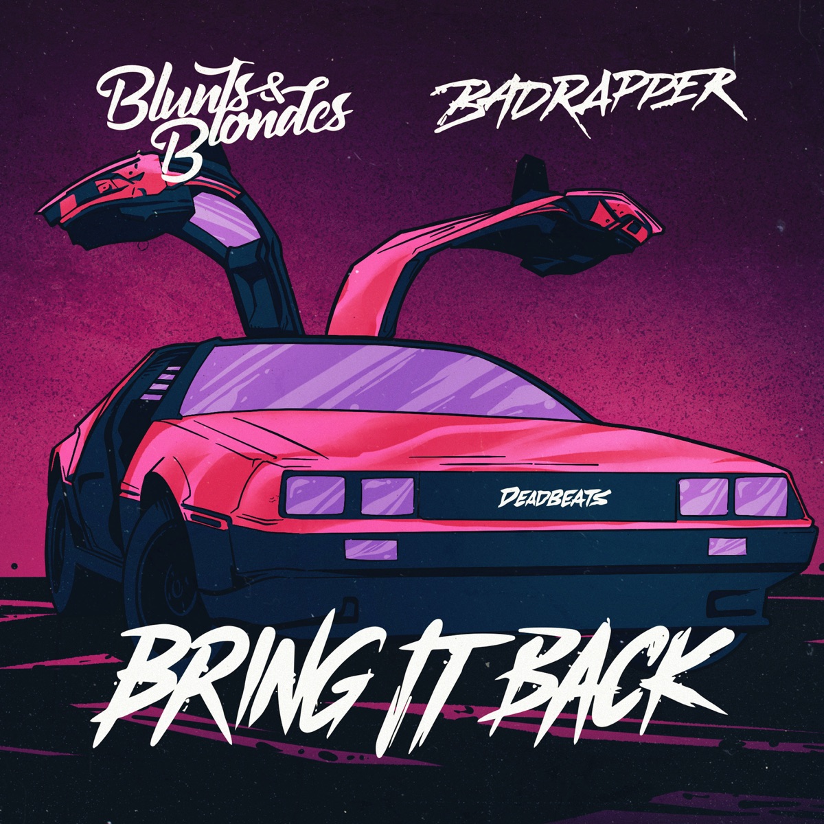 Bring It Back - Single by Blunts & Blondes & Badrapper album cover