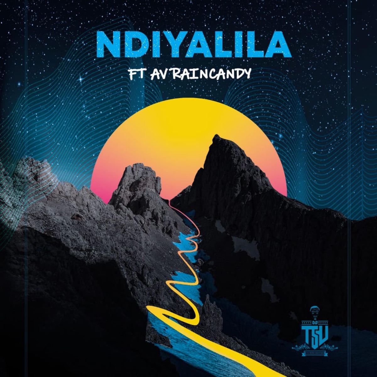 Ndiyalila (feat. AV Raincandy) - Single by DJ T.S.U album cover