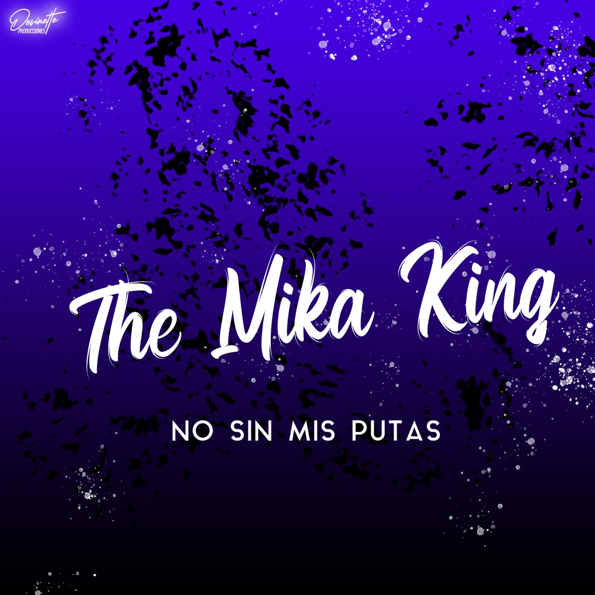 No Sin Mis Putas - Single by The Mika King album cover