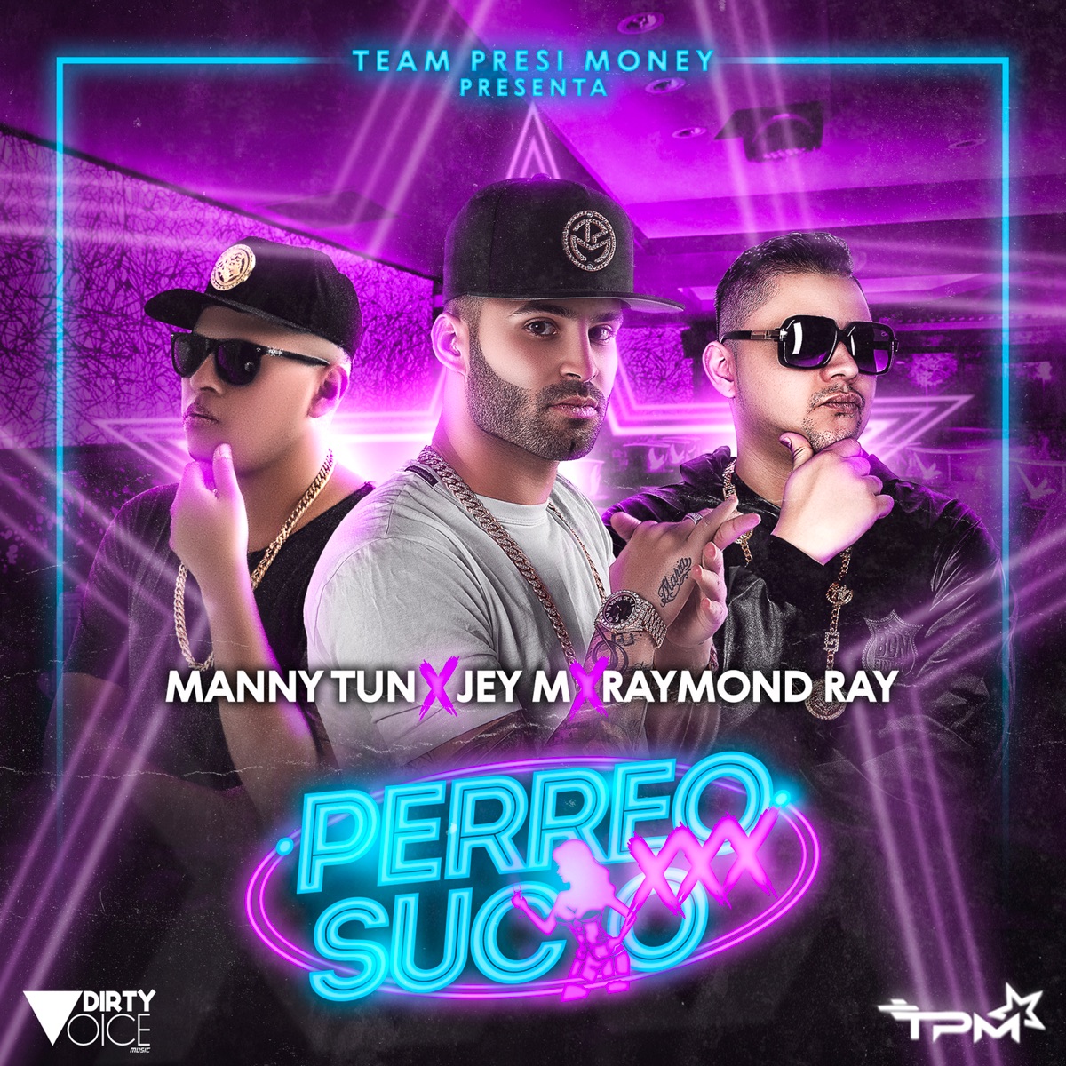 Perreo Sucio - Single by Raymond Ray, Manny Tun & Jey M album cover