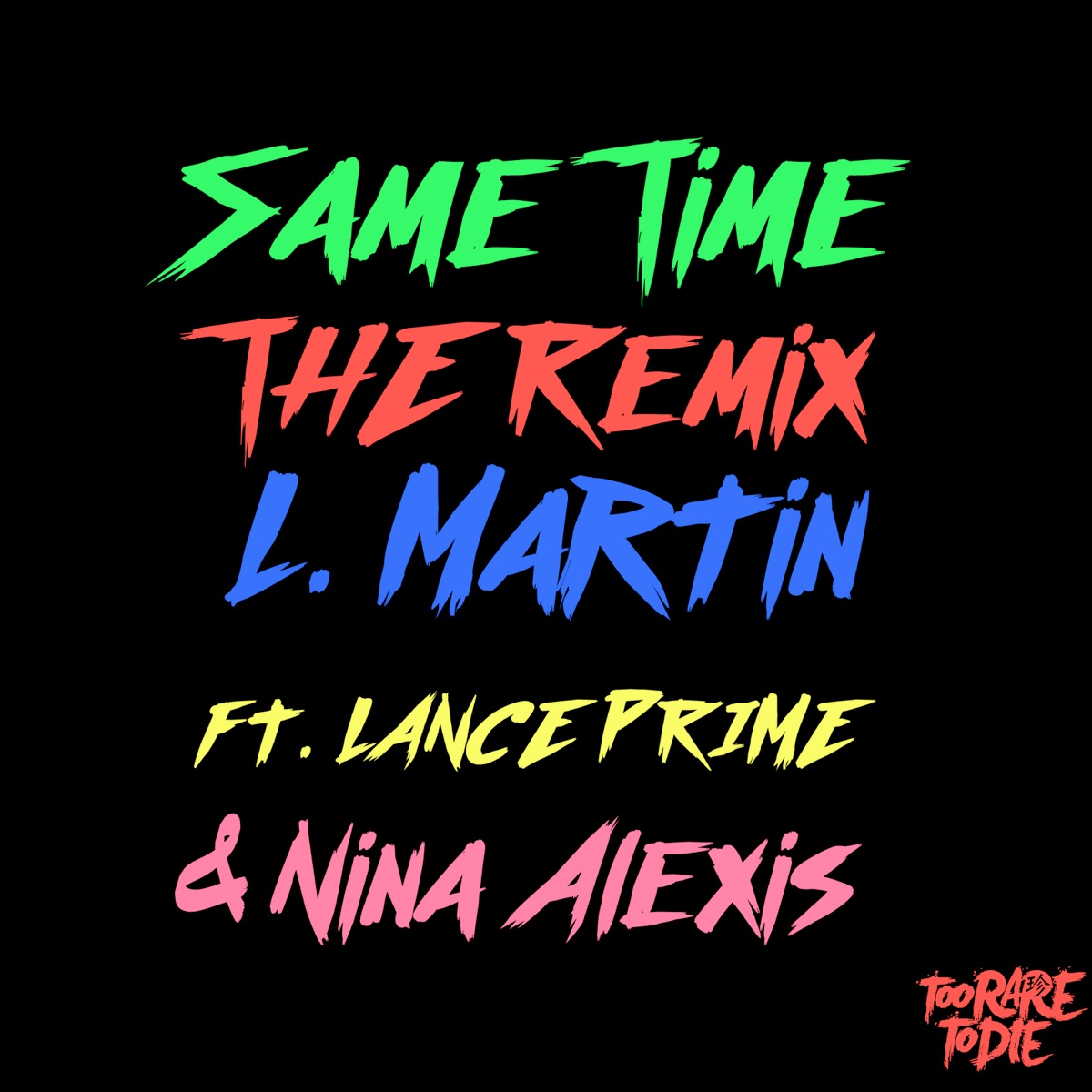 Same Time (Remix) [feat. Nina Alexis & Lance Prime] - Single by L Martin album cover