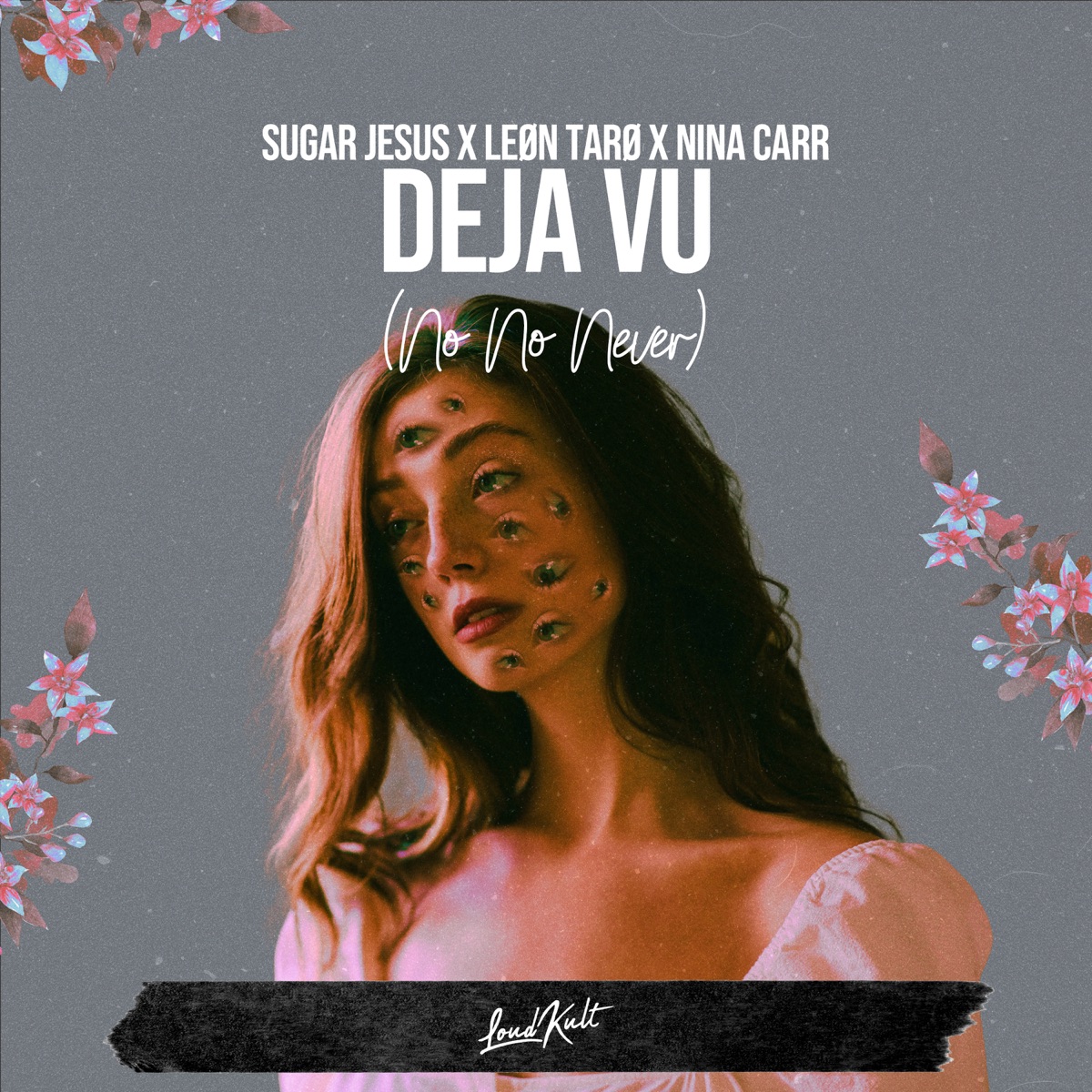 Deja Vu (No No Never) - Single by Sugar Jesus, leon taro. & Nina Carr album cover